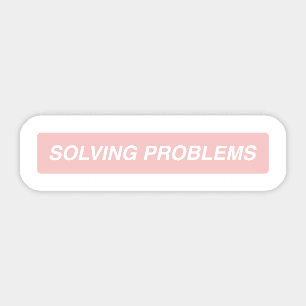 Solving Problems Sticker by annacush